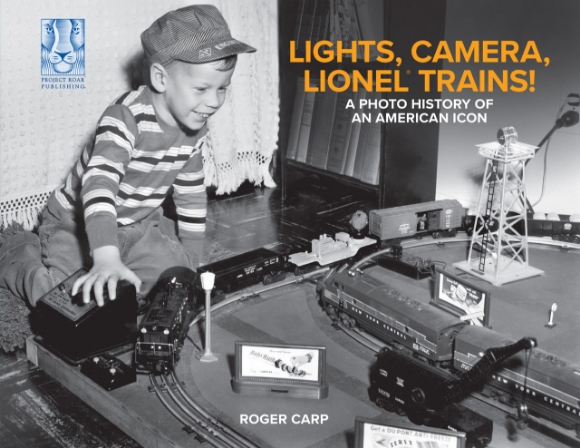 Picture of Lights, Camera, Lionel Trains: A Photo History of an American Icon